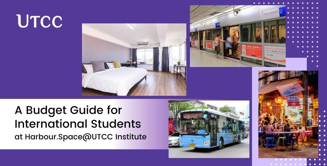 A Budget Guide for International Students at Harbour.Space@UTCC Institute
