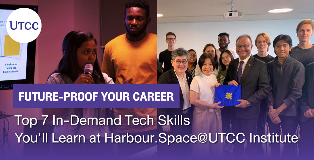 Future-Proof Your Career Top 7 In-Demand Tech Skills You’ll Learn at Harbour.Space@UTCC Institute