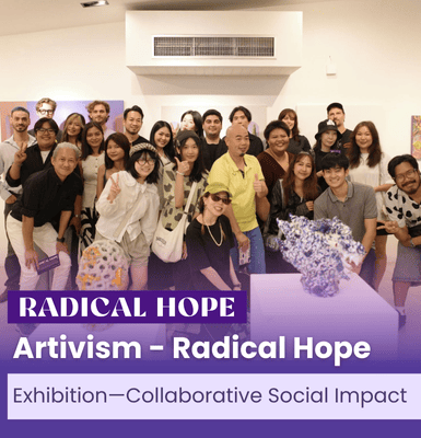Artivism: Radical Hope Exhibition — Collaborative Social Impact