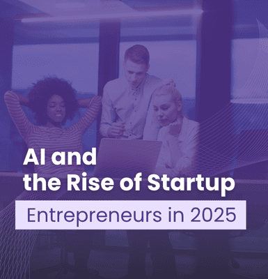 AI and the Rise of Startup Entrepreneurs in 2025