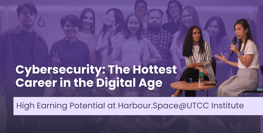 Cybersecurity &#8211; The Hottest Career in the Digital Age – High Earning Potential at Harbour.Space@UTCC Institute