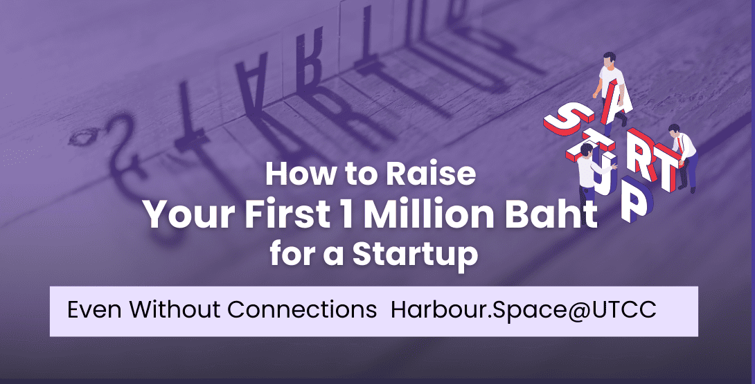 How to Raise Your First 1 Million Baht for a Startup – Even Without Connections