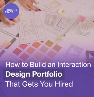 How to Build an Interaction Design Portfolio That Gets You Hired
