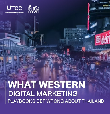 What Western Digital Marketing Playbooks Get Wrong About Thailand